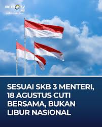 Bukan Libur Nasional, 18 Agustus 2025 Cuti Bersama: Apakah Karyawan Swasta Dapat Libur?