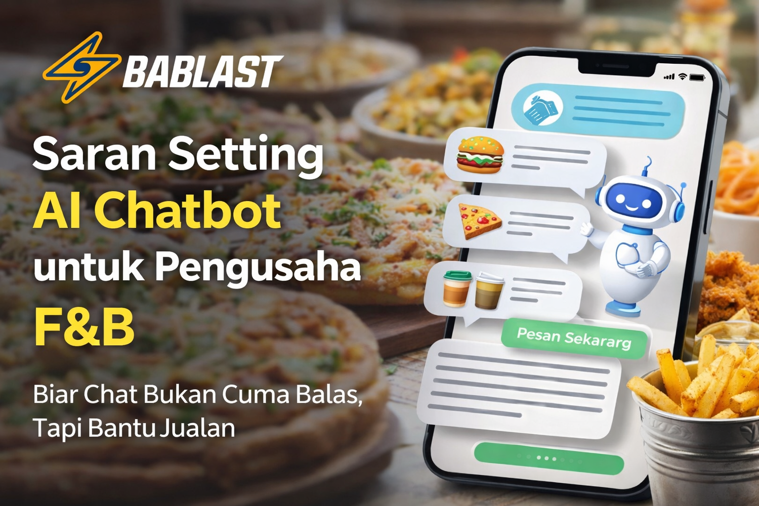 Saran Setting AI Chatbot Bablast untuk Pengusaha F&B