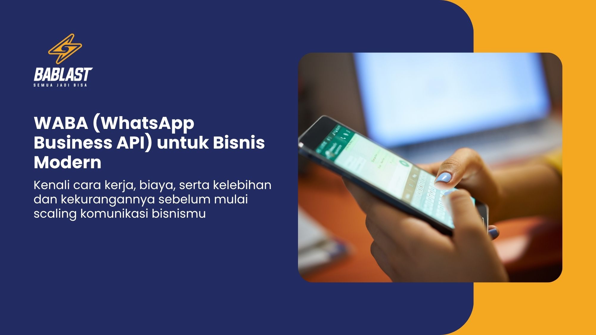 WABA (WhatsApp Business API): Pengertian, Cara Kerja, Kelebihan & Kekurangannya