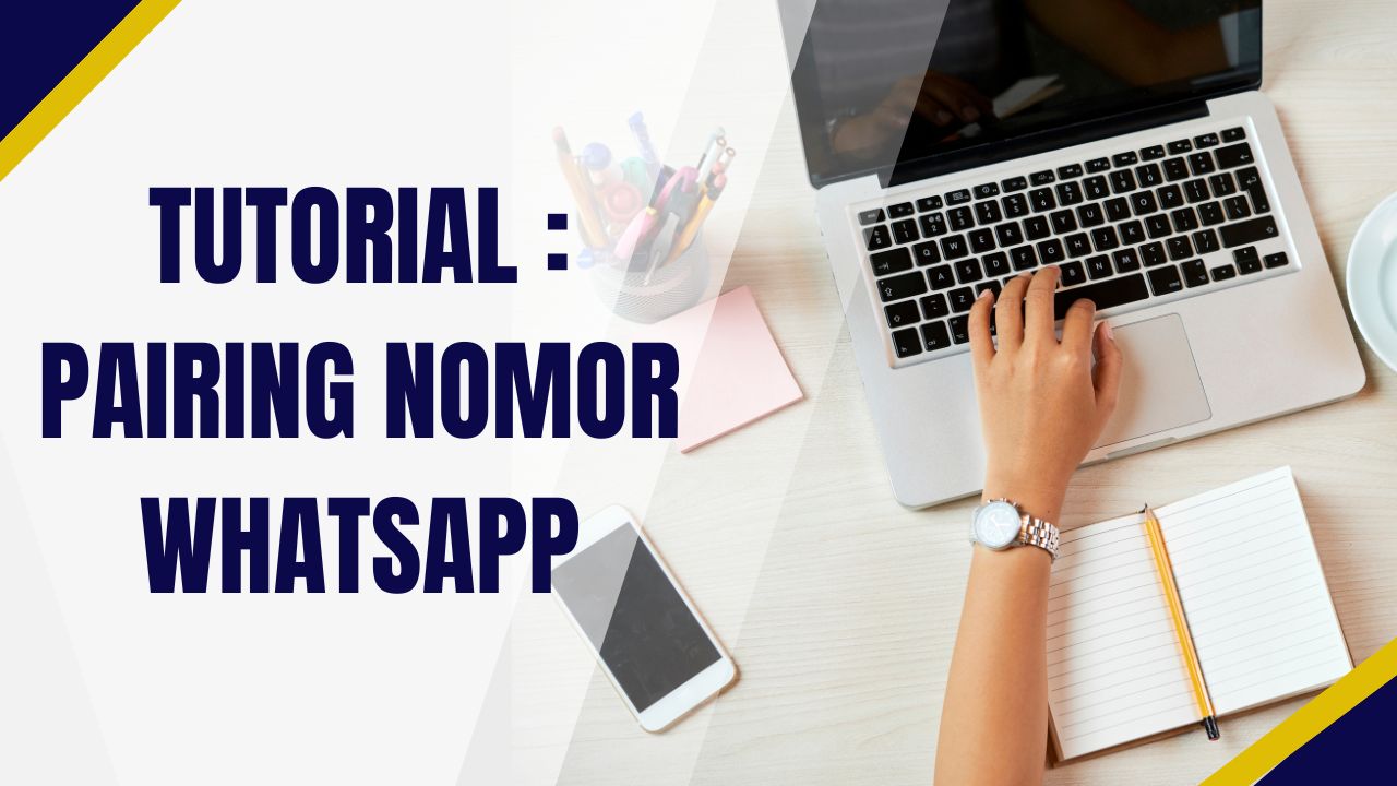 Tutorial Pairing No Whatsapp