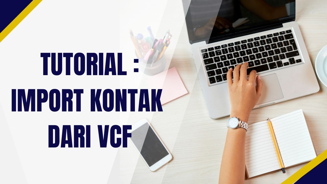 Tutorial : Import Semua Kontak