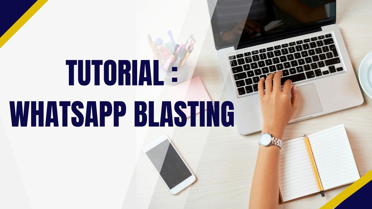 Tutorial : Whatsapp blasting