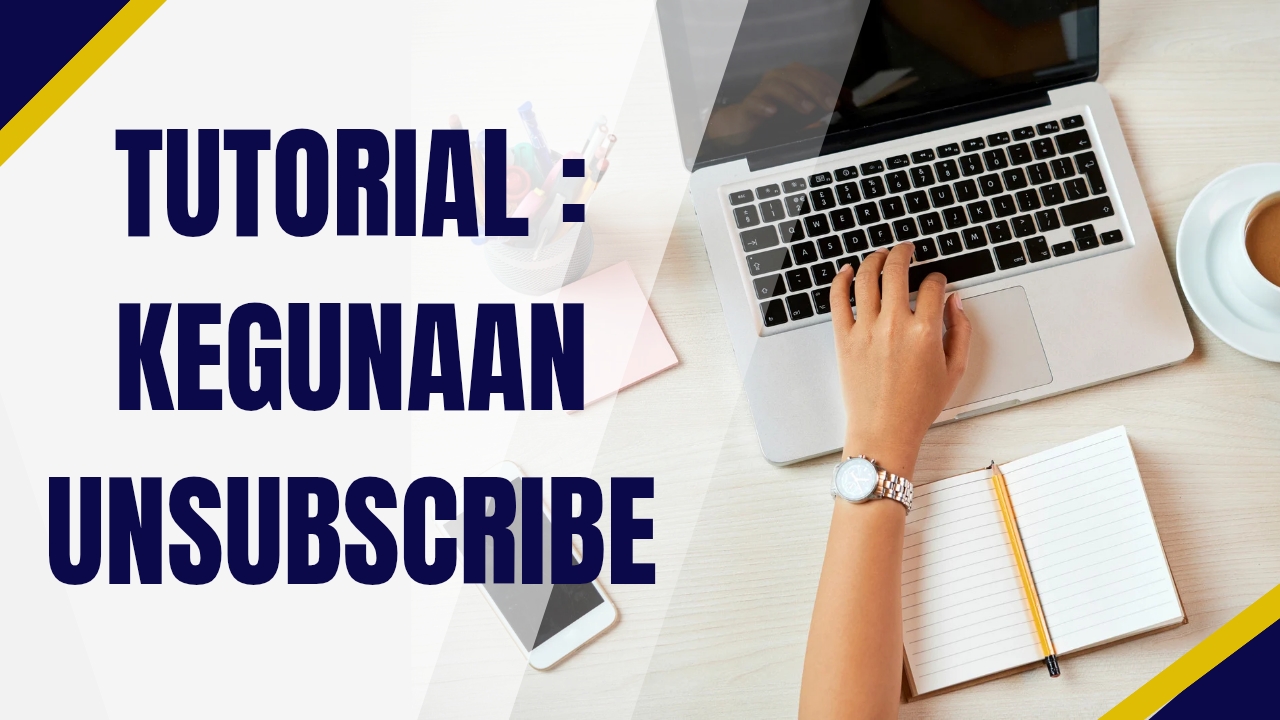 Tutorial : Fungsi Unsubscribe