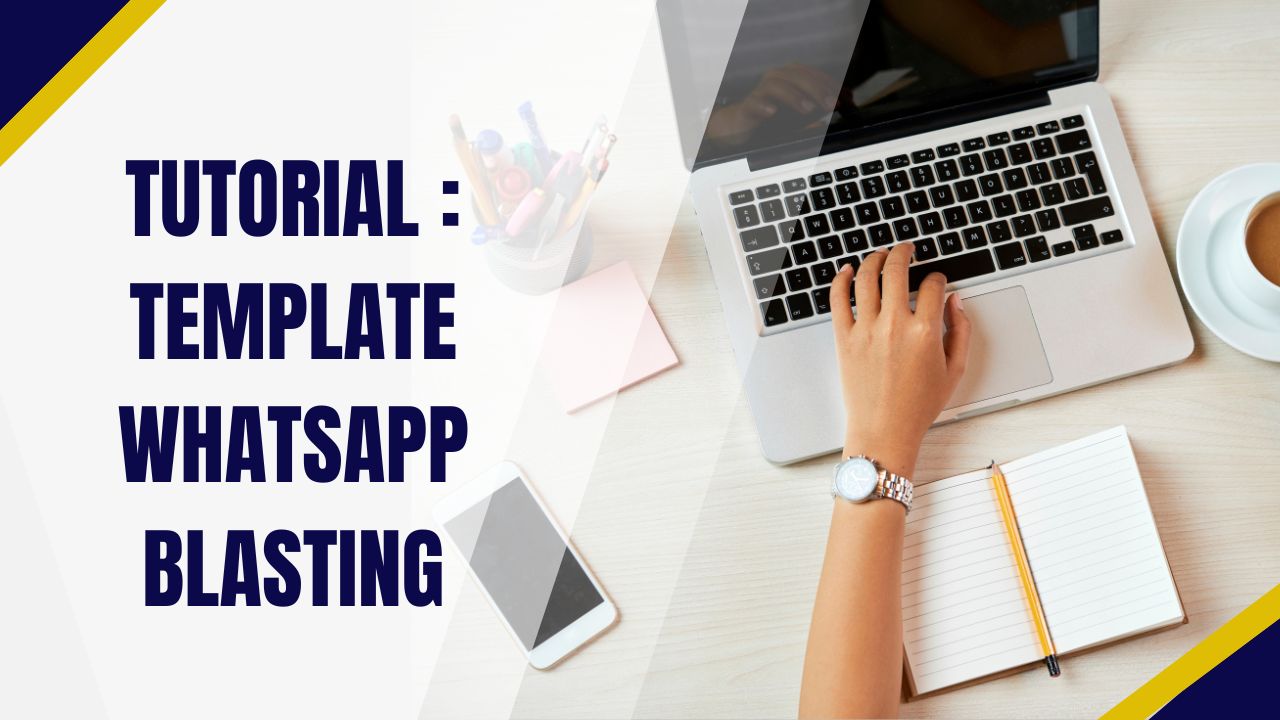 Tutorial : Template Whatsapp Blasting