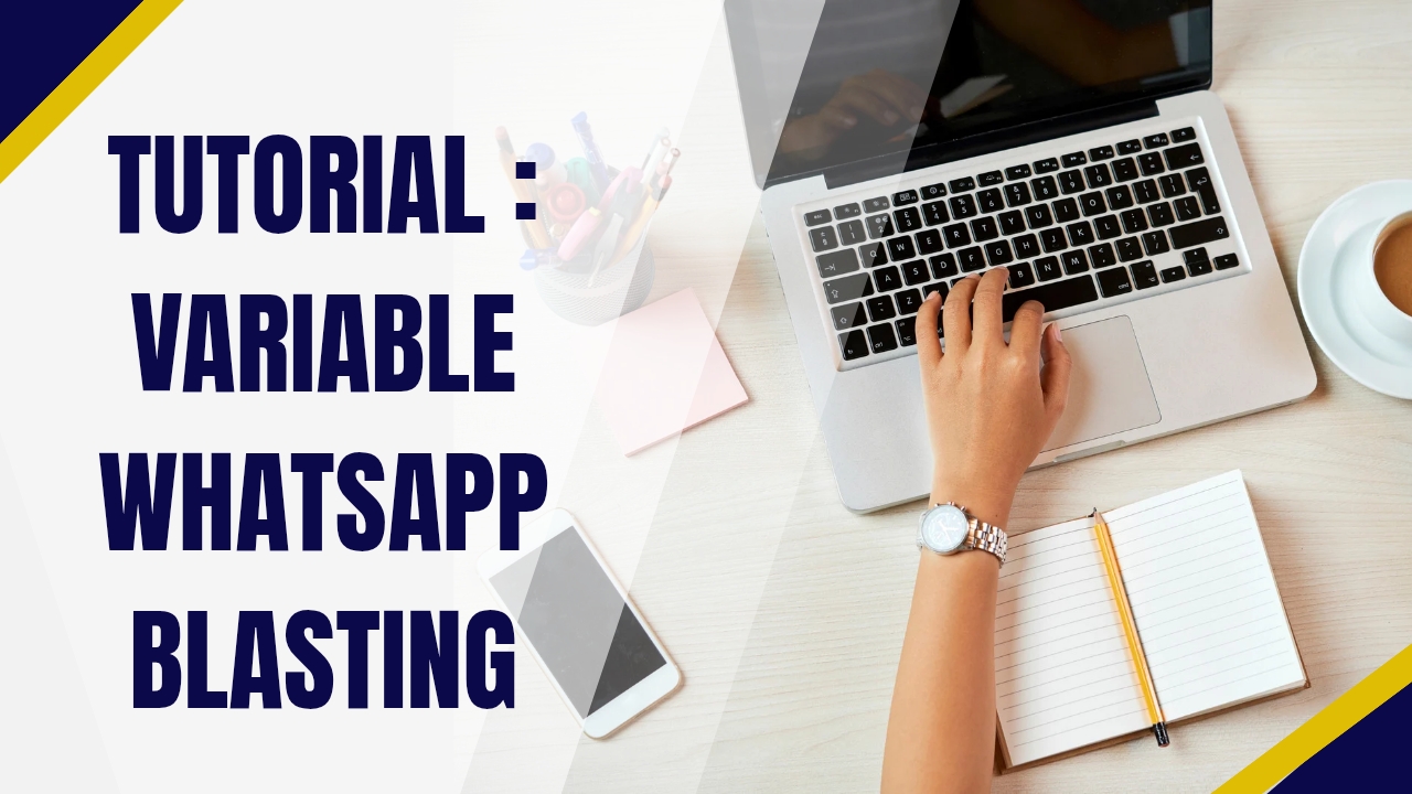 Tutorial : Variable Whatsapp Blasting